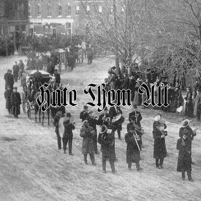 Hate Them All : Procession